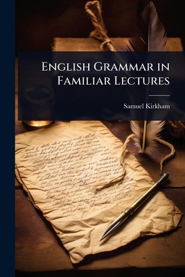 English Grammar in Familiar Lectures 1023725932 Book Cover