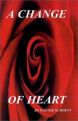 A Change of Heart 0759641382 Book Cover