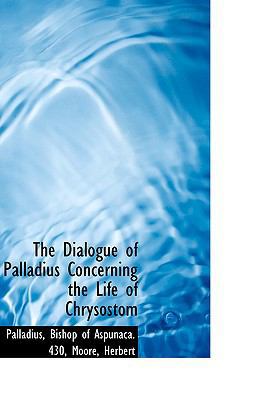 The Dialogue of Palladius Concerning the Life o... 1110310145 Book Cover