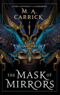 The Mask of Mirrors: Rook and Rose, Book One 0356515176 Book Cover