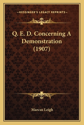 Q. E. D. Concerning A Demonstration (1907) 1164199196 Book Cover