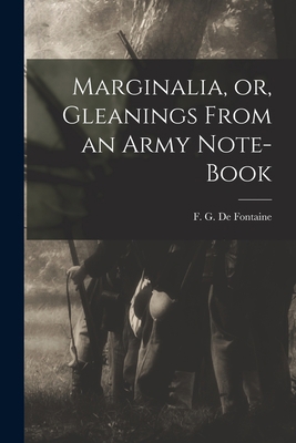 Marginalia, or, Gleanings From an Army Note-book 1017043124 Book Cover