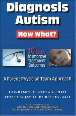 Diagnosis Autism: Now What? 10 Steps to Improve... 0976535661 Book Cover