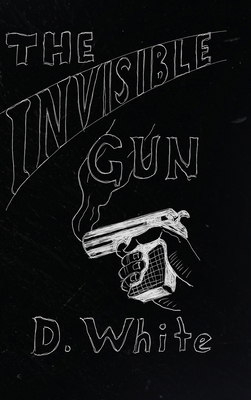 The Invisible Gun B0GPS6XX48 Book Cover