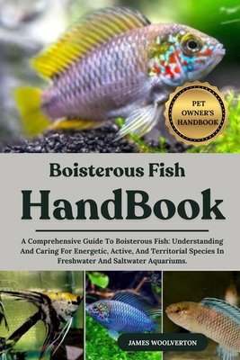 Boisterous Fish Handbook: A Comprehensive Guide... B0FKH7TFWS Book Cover