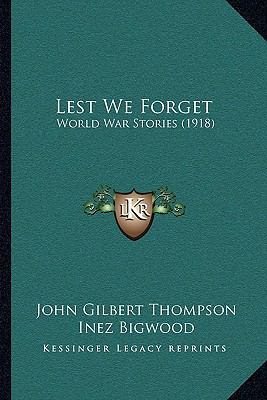 Lest We Forget: World War Stories (1918) 1164926977 Book Cover