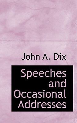 Speeches and Occasional Addresses 1117475573 Book Cover