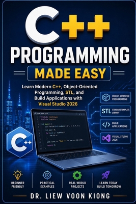 C++ Programming Made Easy: Learn Modern C++, Ob... B0GY1CYHWT Book Cover
