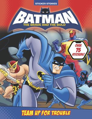Team Up for Trouble (Batman: The Brave and the ... 044845341X Book Cover