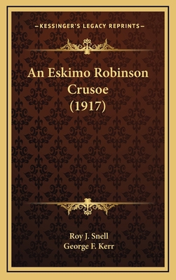 An Eskimo Robinson Crusoe (1917) 1166506835 Book Cover