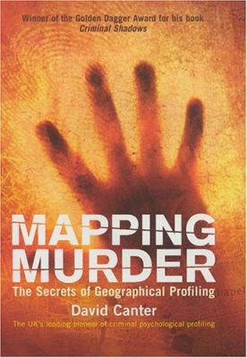 Mapping Murder: The Secrets of Geographical Pro... 0753509261 Book Cover