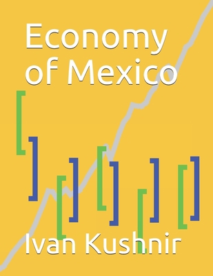 Economy of Mexico 1795254556 Book Cover