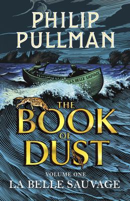 La Belle Sauvage: The Book of Dust Volume One (... 0385604416 Book Cover