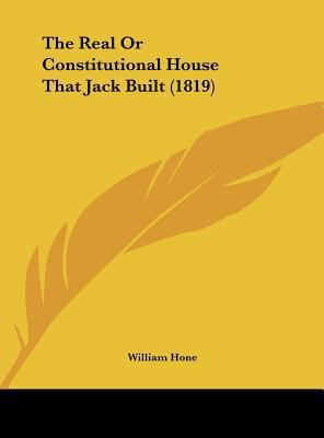 The Real or Constitutional House That Jack Buil... 1162232439 Book Cover