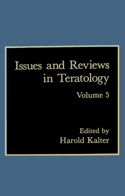 Issues and Reviews in Teratology: Volume 5 0306433192 Book Cover