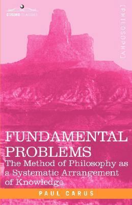 Fundamental Problems: The Method of Philosophy ... 160206380X Book Cover