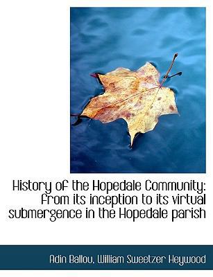 History of the Hopedale Community: From Its Inc... [Large Print] 1116827735 Book Cover