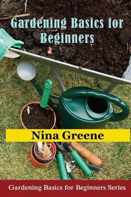 Gardening Basics for Beginners: Gardening Basic... 1634282647 Book Cover