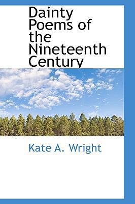 Dainty Poems of the Nineteenth Century 1115465864 Book Cover