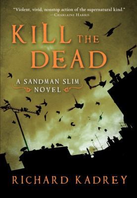 Kill the Dead 0061714313 Book Cover