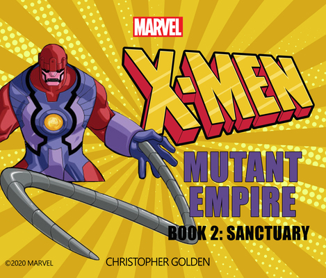 X-Men: Mutant Empire Book Two: Sanctuary 1974991733 Book Cover