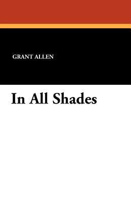 In All Shades 1434423956 Book Cover