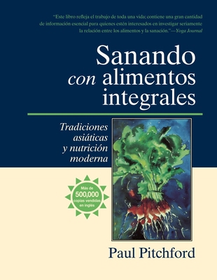 Sanando Con Alimentos Integrales: Tradiciones A... [Spanish] 1556434545 Book Cover
