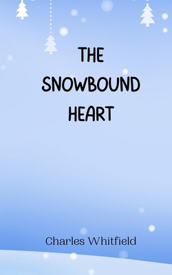 The Snowbound Heart 9916945292 Book Cover