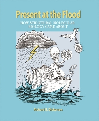 Present at the Flood: How Structural Molecular ... 0878931686 Book Cover