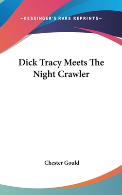 Dick Tracy Meets the Night Crawler 1104852284 Book Cover