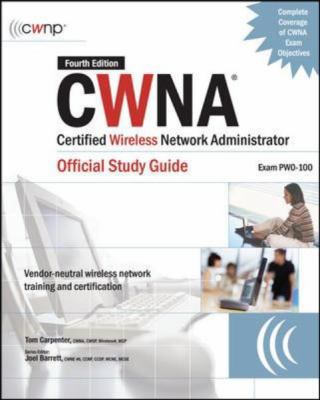CWNA Certified Wireless Network Admistrator: Of... 0071494901 Book Cover