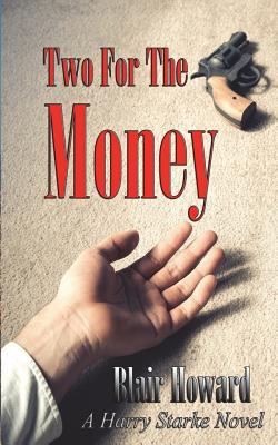 Two For The Money: A Harry Starke Novel 1518653987 Book Cover