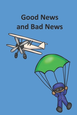 Good News and Bad News B09GCJCS79 Book Cover