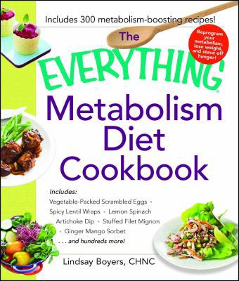 The Everything Metabolism Diet Cookbook: Includ... 1440592284 Book Cover