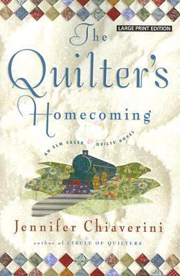 The Quilter's Homecoming (Elm Creek Quilts Seri... [Large Print] 1594132569 Book Cover