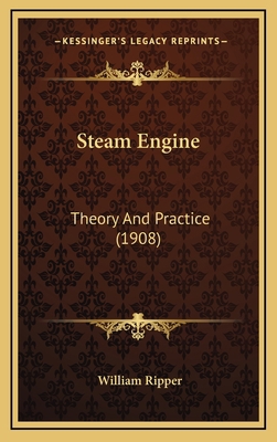Steam Engine: Theory And Practice (1908) 116505695X Book Cover