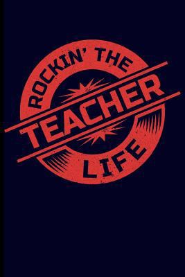 Rockin' the Teacher Life 1723937568 Book Cover