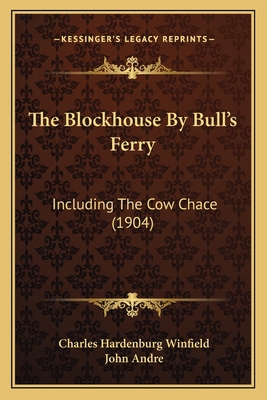 The Blockhouse By Bull's Ferry: Including The C... 1166941523 Book Cover