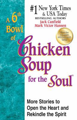 A 6th Bowl of Chicken Soup for the Soul: 101 Mo... 1623610737 Book Cover