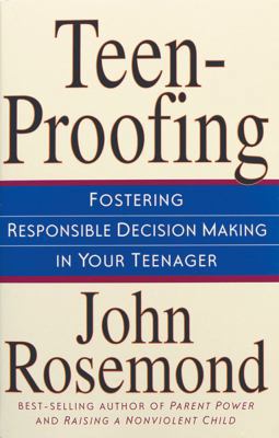 Teen-Proofing: Fostering Responsible Decision M... 0740710214 Book Cover