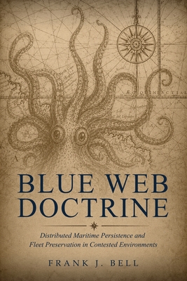 Blue Web Doctrine: Distributed Maritime Persist... B0H6YGWHZ2 Book Cover