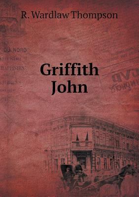 Griffith John 5518623364 Book Cover
