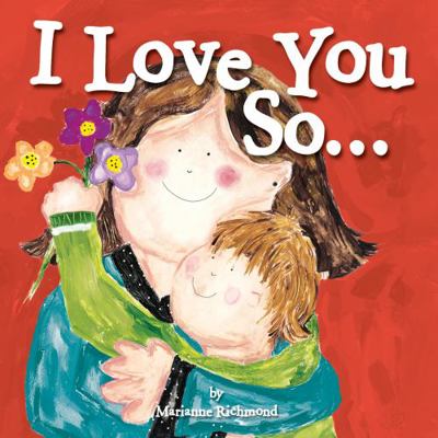 I Love You So... 149263381X Book Cover