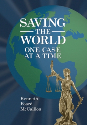 Saving the World One Case at a Time 1737149257 Book Cover