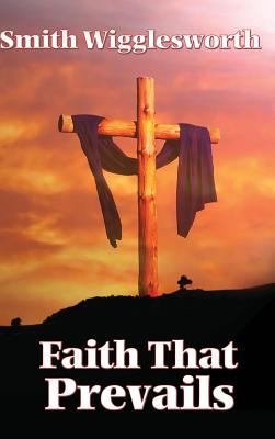 Faith That Prevails 1515437841 Book Cover