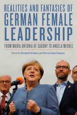 Realities and Fantasies of German Female Leader... 1640141561 Book Cover