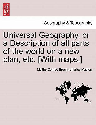 Universal Geography, or a Description of all pa... 1241500622 Book Cover