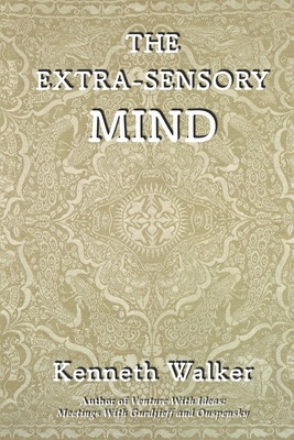 The Extra-Sensory Mind 1703260252 Book Cover