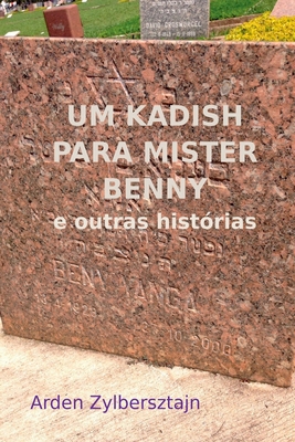 Um Kadish Para Mister Benny [Portuguese] 6553924082 Book Cover