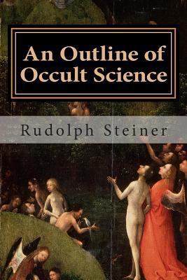 An Outline of Occult Science 1500464171 Book Cover